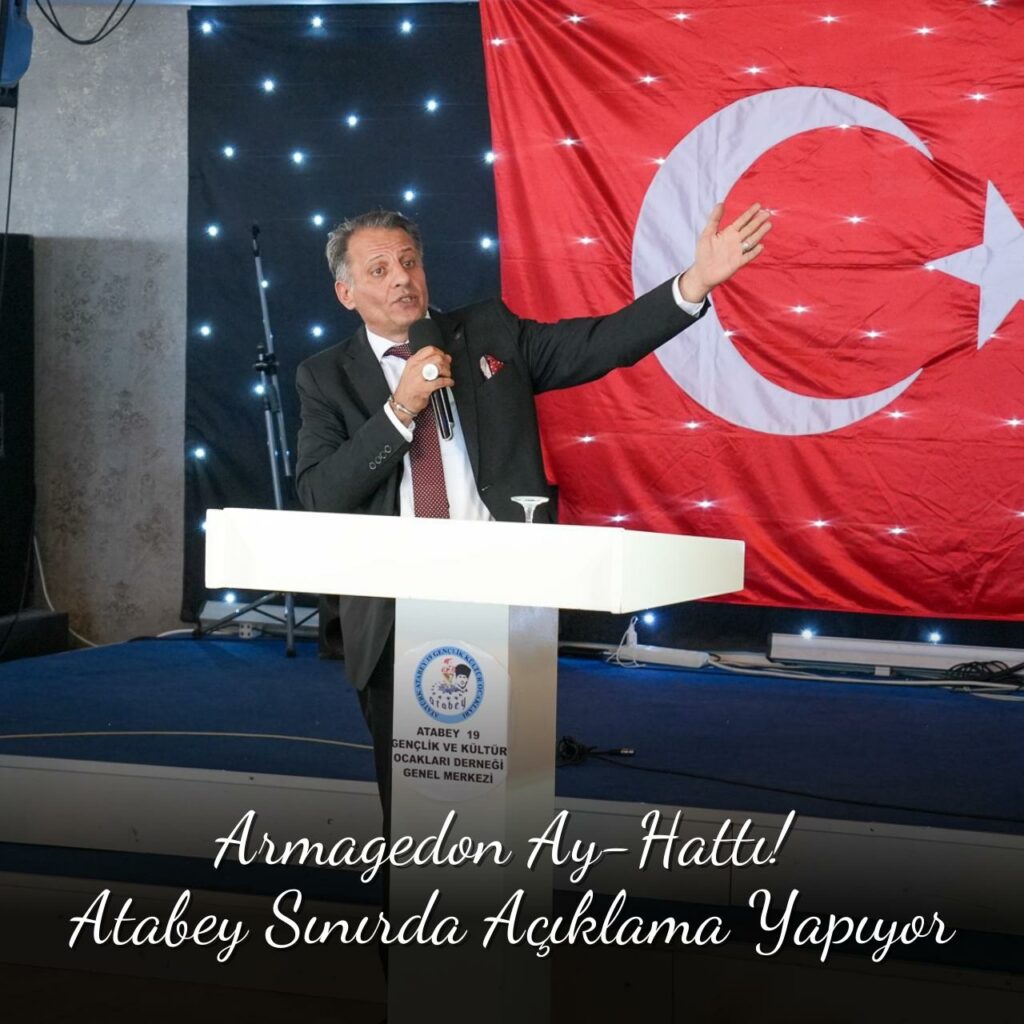 6 Şubat Hatay, Kahramanmaraş depremi sonrası, Armageddon Savaşı şartları bölgede oluşturuluyor. Atatürk'ün Şahsi Meselem dediği bölge Ay-Hattı, Atabey HHK Sınırda açıklama yapıyor...